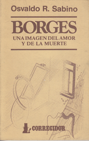 Borges: Una Imagen del Amor y de la Muerte