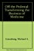 Off the Pedestal: Transforming the Business of Medicine
