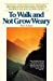 To Walk and Not Grow Weary (Fran Sciacca Series)