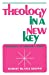 Theology in a New Key