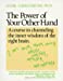 The Power of Your Other Hand: A Course in Channeling the Inner Wisdom of the Right Brain
