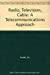 Radio, TV and Cable: A Telecommunications Approach