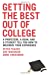 Getting the Best Out of College: A Professor, a Dean, & a Student Tell You How to Maximize Your Experience