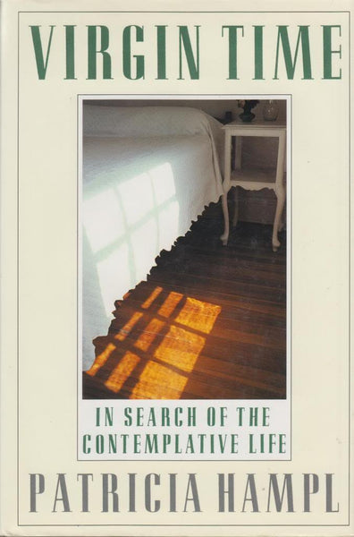 Virgin Time: In Search of the Contemplative Life