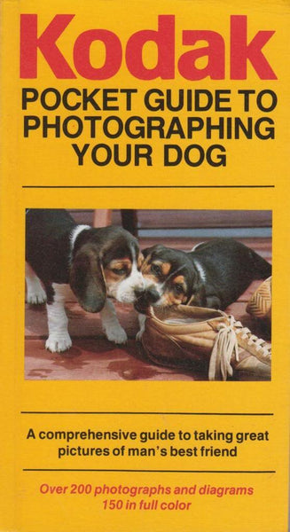 Kodak Pocket Guide to Photographing Your Dog (Kodak Pocket Guides)