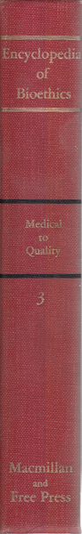 Encyclopedia of Bioethics