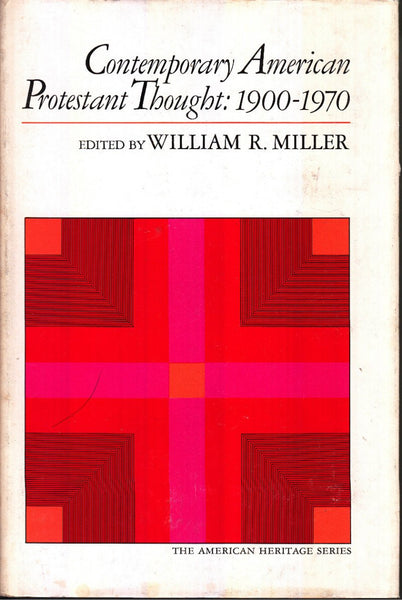 Contemporary American Protestant Thought: 1900 - 1970