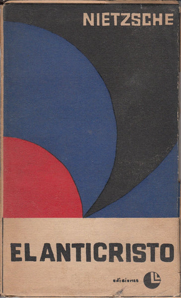 El Anticristo: Ensayo de una Critica del Cristianismo