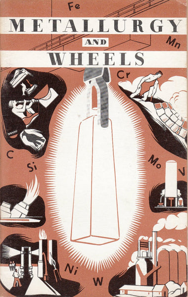 Metallurgy and Wheels: The Story of Men, Metals and Motors