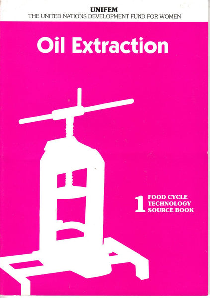 Oil Extraction: Food Cycle Technology Source Book 1