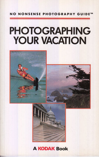 Photographing Your Vacation (No Nonsense Photography Guides)