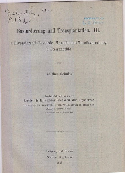 r. Bastardierung und Transplantation. III. A. Divergierende Bastarde. Mendeln und Mosaikvererbung, B. Steironothie.  by Schultz, Walther