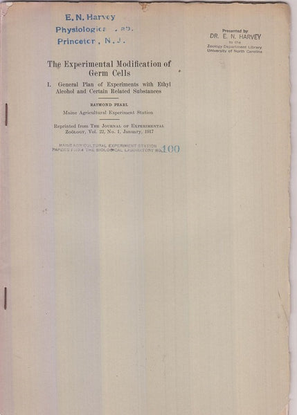 The Experimental Modification of Germ Cells, I. General Plan of Experiments with Ethyl Alcohol and Certain Related Substances  by Pearl, Raymond