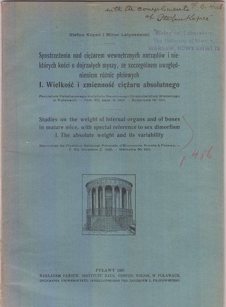 Studies on the weight of internal organs and of bones in mature mice, with special reference to sex dimorfism, I. The Absolute Weight and its Variability  by Kopec, Stefan and Miron Latyszewski.