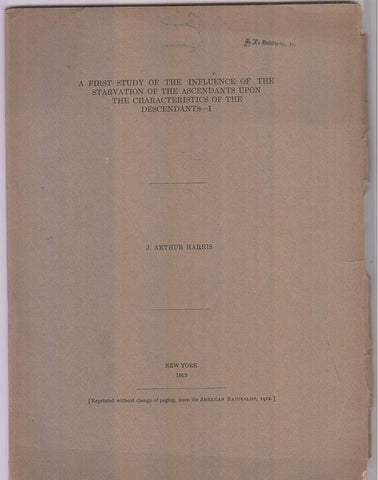 A First Study of the Influence of the Starvation of the Ascendants Upon The Characteristics of the Descendents ? I  by Harris, J. Arthur