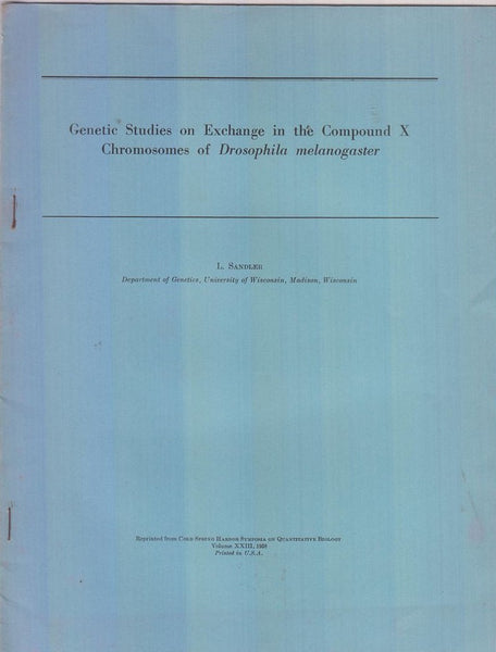 Genetic Studies on Exchange in the Compound X Chromosomes of Drosophila melanogaster  by Sandler, L.