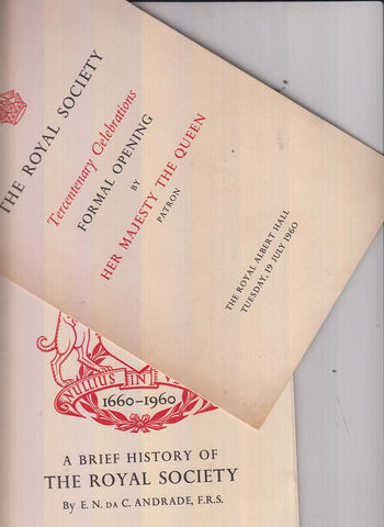 A Brief History of the Royal Society 1660-1960 with a program for The Royal Society Tercentenary Celebrations  by Andrade, E.N. Da C.
