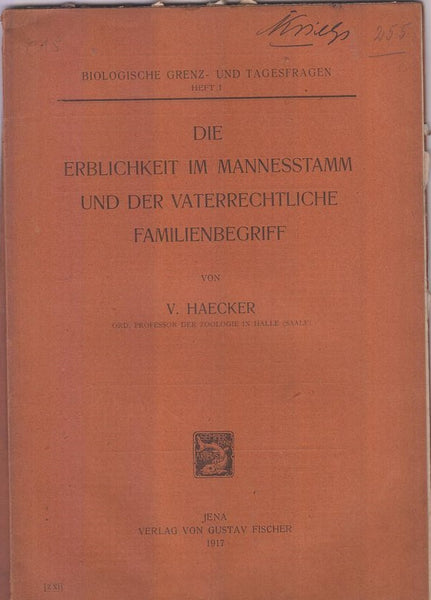 Die Erblichtkeit Im Mannesstamm und der Vaterrrechtliche Familienbegriff  by Haecker, V.