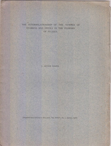 The Interrelationship of the Number of Stamens and Pistils in the Flowers of Ficaria  by Harris, J. Arthur