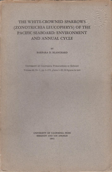 The White-Crowned Sparrows (Zonotrichia Leucophrys) of the Pacific Seaboard: Environment and Annual Cycle