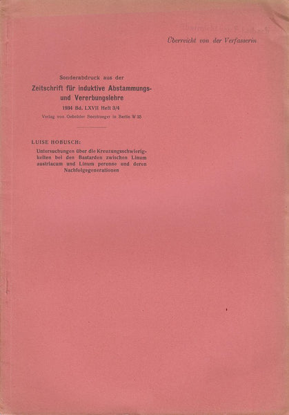 Untersuchungen uber die Kreuzungsschwierigkeiten bei den Bastarden zwischen Linum austriacum und Linum perenne und deren Nachfolgegenerationen