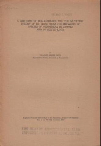 A Criticism of the Evidence for the Mutation Theory of De Vries from the Behavior of Species of Oenothera in Crosses and in Selfed Lines