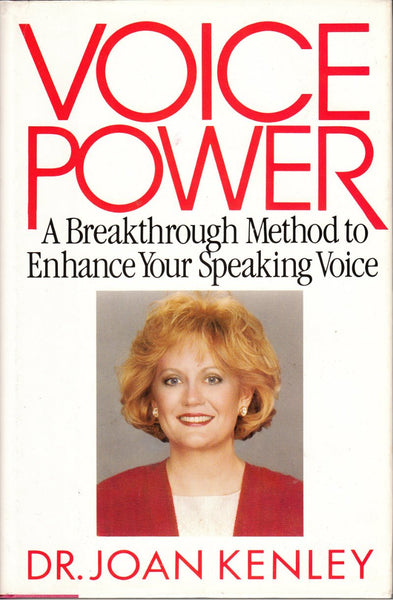 Voice Power: A Breakthrough Method to Enhance Your Speaking Voice