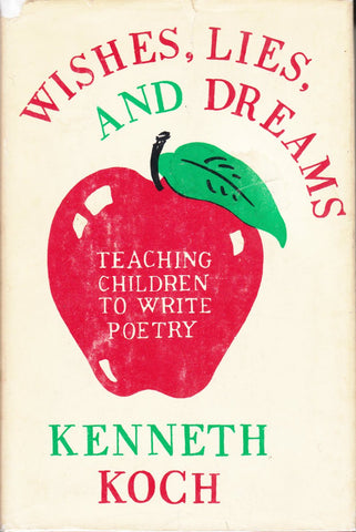 Wishes, Lies, and Dreams: Teaching Children to Write Poetry