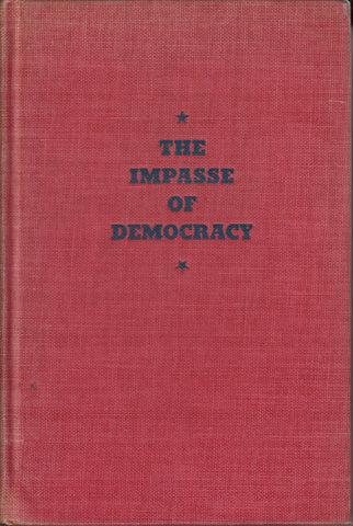 The Impasse of Democracy: A Study of the Modern Government in Action