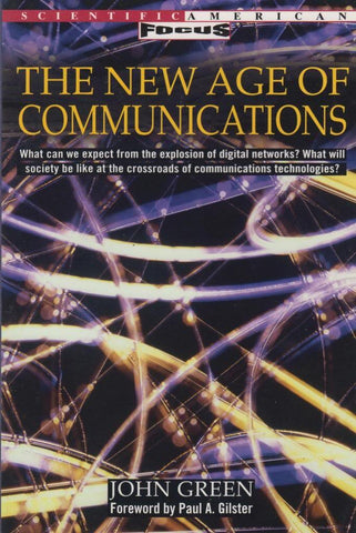 The New Age of Communications (Scientific American Focus Book)