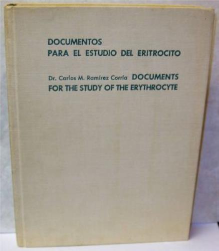 Documentos Para El Estudio del Eritrocito Documents for the Study of the Erythrocyte vol. 1 El aparato endoglobular