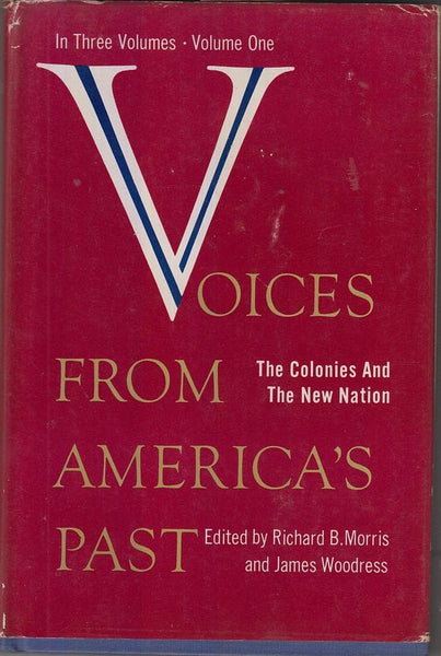 Voices from America's Past Vol 1, 2 & 3  by Morris, Richard B., James Woodress