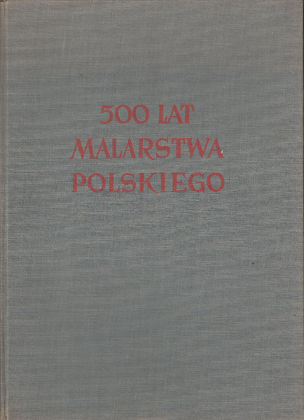 500 Lat Malarstwa Polskeigo