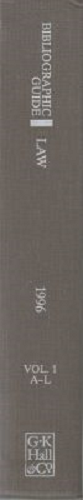Bibliographic Guide to Law 1996 Volume 1 A-L