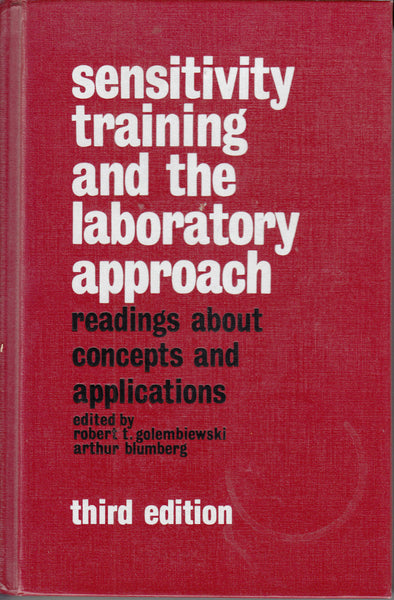 Sensitivity Training and the Laboratory Approach: Readings About Concepts and Applications