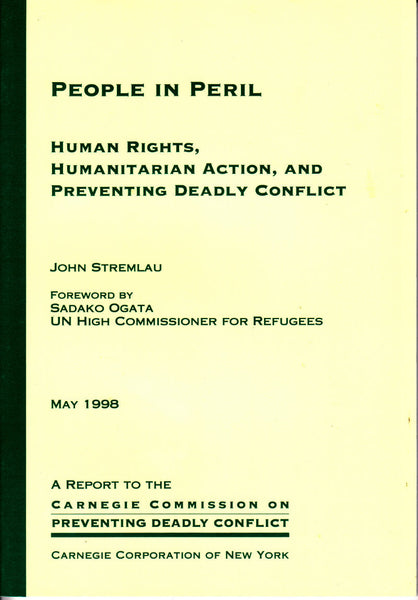 People in Peril: Human Rights, Humanitarian Action, and Preventing Deadly Conflict