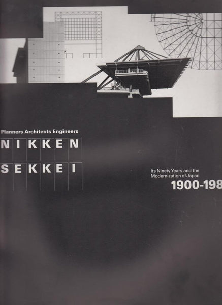 Nikken Sekkei, Its Ninety Years and the Modernization of Japan: An Exhibition 1900-1989