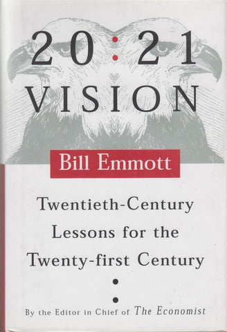 20:21 Vision: Twentieth-Century Lessons for the Twenty-first Century