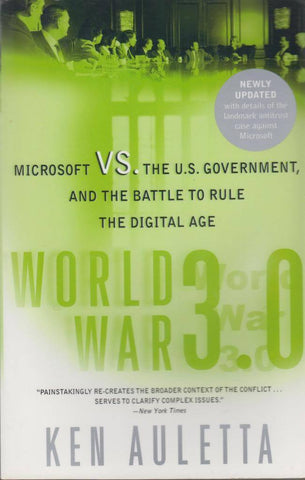 World War 3.0: Microsoft VS. the U.S. Gouvernment, and the Battle to Rule the Digital Age