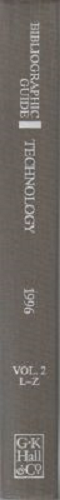 Bibliographic Guide to Technology 1996  Volume 2 L-Z