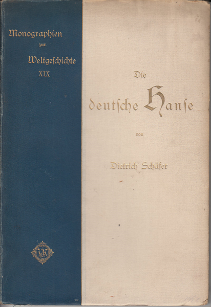 Die Hanse: Monographien zur Weltgeschichte XIX