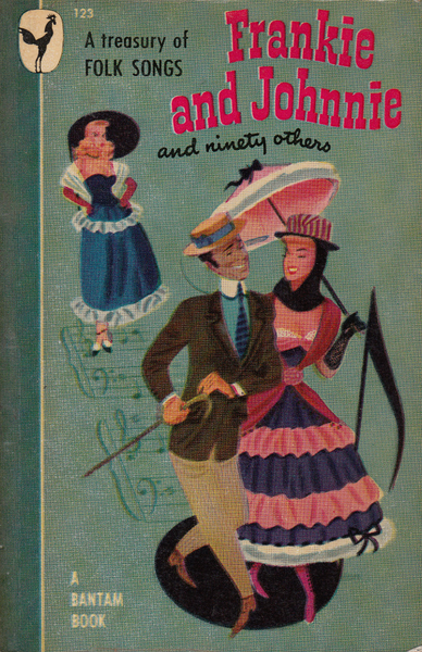 A Treasury of Folk Songs: Frankie and Johnnie and ninety others