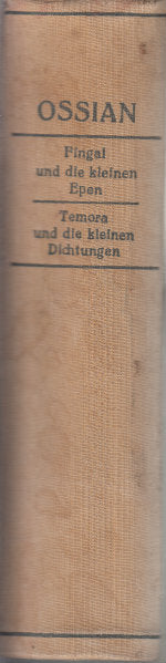 Ossians Werke: Fingal Und Die Kleinen Epen
