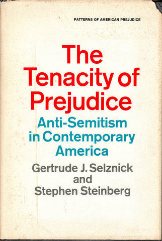 The Tenacity of Prejudice: Anti-Semitism in Contemporary America