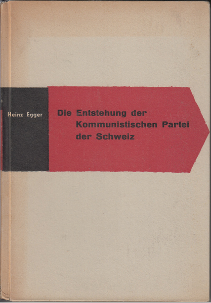 Die Entstehung der Kommunistischen Partei und des Kommunistischen Jugendverbandes der Schweiz
