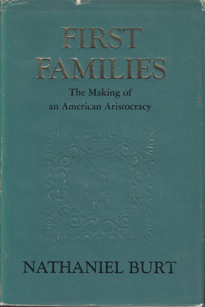 First Families: The Making of an American Aristocracy