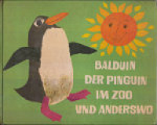 Balduin Der Pinguin Im Zoo Und Anderswo