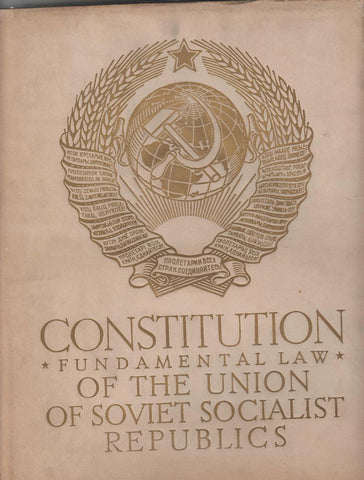 Constituion Fundamental Law of the Union of Soviet Socialist Republics