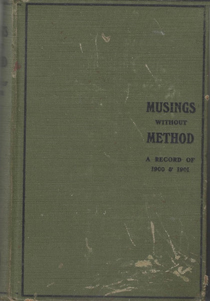 Musings without Method a Record of 1900 and 1901
