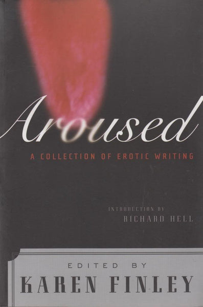 Aroused: A Collection of Erotic Writing